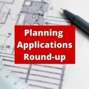 Planning applications round-up.